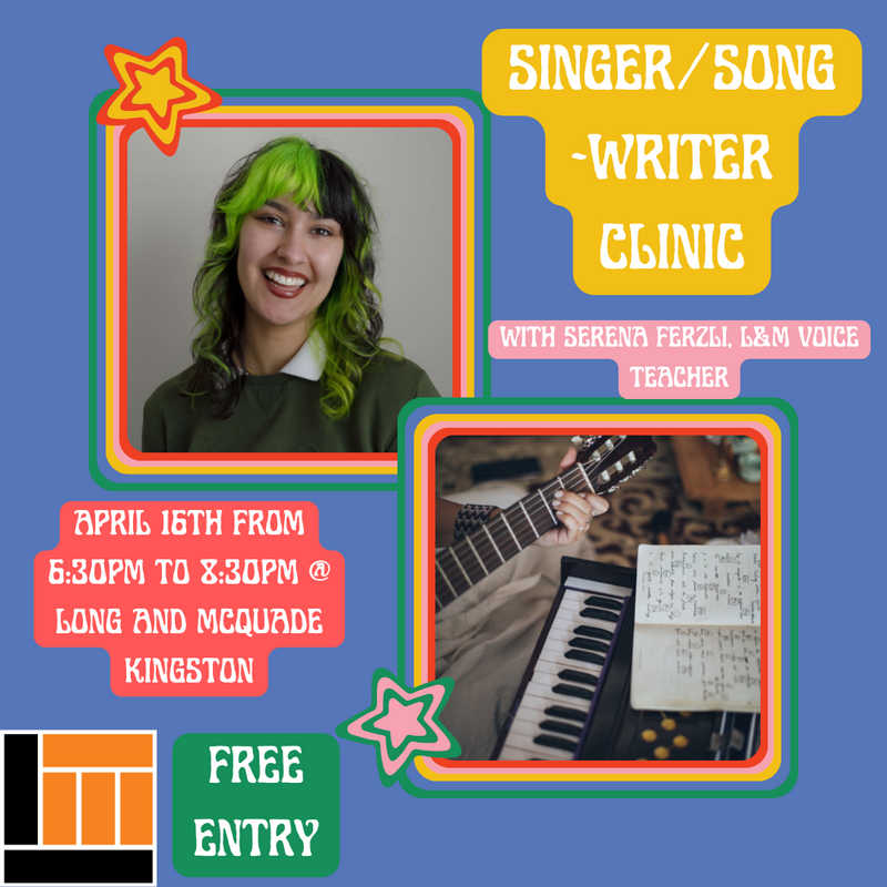 Singer-songwriter clinic: Serena Ferzli @ Long & McQuade Apr 16 2025 - May 5th @ Long & McQuade
