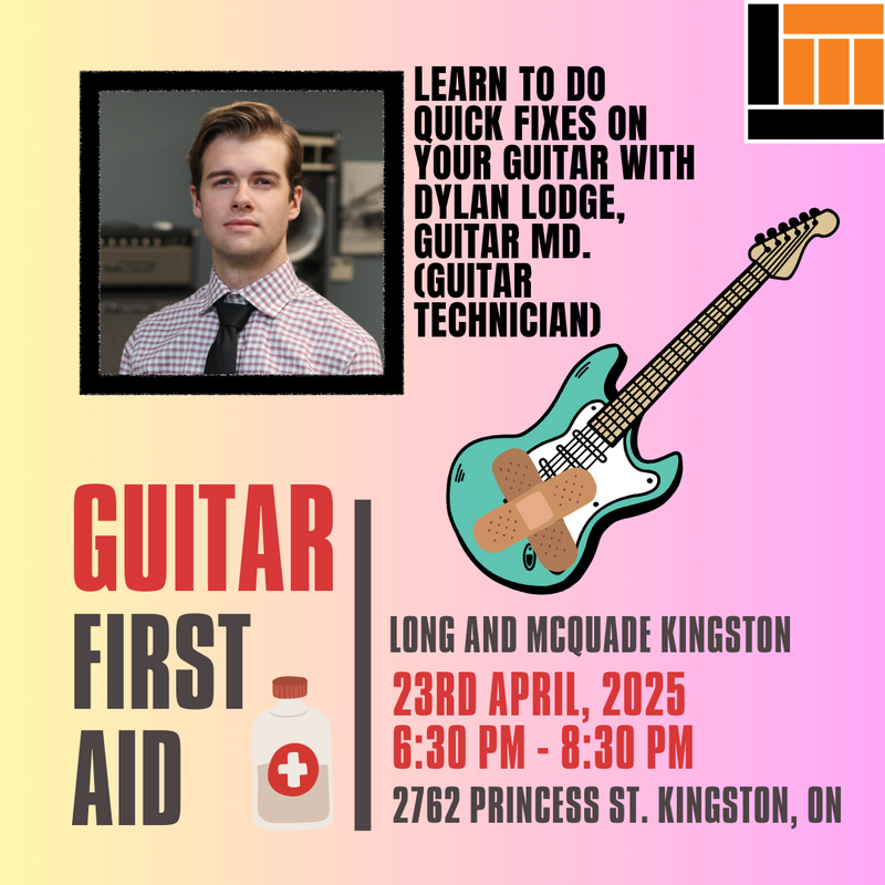 Guitar first-aid: Dylan Lodge @ Long & McQuade Apr 23 2025 - May 5th @ Long & McQuade