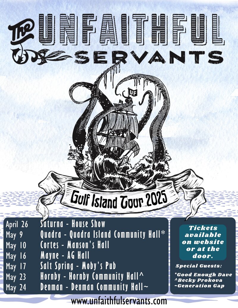 The Unfaithful Servants Gulf Island Tour @ Ag Hall - May 16, 2025