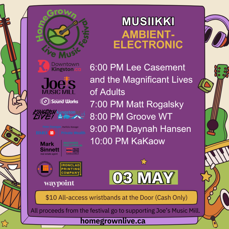 HomeGrown Live Music Festival 2025: Lee Casement and The Magnificent Lives of Adults, Matt Rogalsky, Groove WT, Daynah Hansen, KaKaow @ Musiikki Café & Whiskey Bar - May 03, 2025
