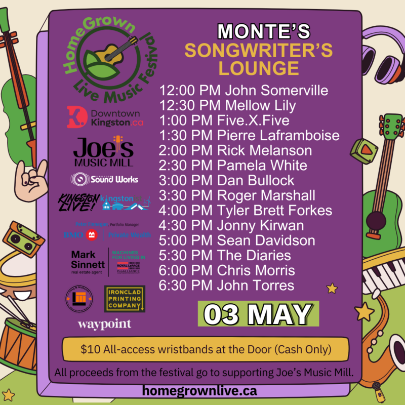 HomeGrown Live Music Festival 2025: John Somerville, Mellow Lily, Five.X.Five, Rasmanpierre, Rick Melanson, Out for a Walk, Dan Bullock, Roger Marshall, Tyler Brett Forkes, Jonny Kirwan, Sean Davidson, The Diaries, Chris Morris, John Torres @ Monte's - May 03, 2025
