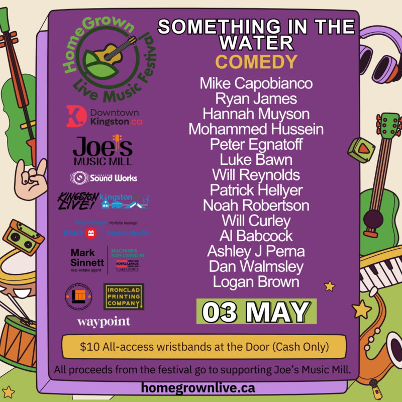 HomeGrown Live Music Festival 2025: Mike Capobianco, Ryan James , Hannan Muyson, Mohammed Hussein, Peter Egnatoff, Luke Bawn, Will Reynolds, Patrick Hellyer, Noah Robertson , Will Curley, Al Babcock, Ashley J Perna, Dan Walmsley, Logan Brown @ Something In The Water - May 03, 2025
