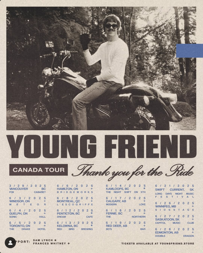 Young Friend | Thank you for the Ride | Canada Tour - May 6th @ Northern Bar & Stage