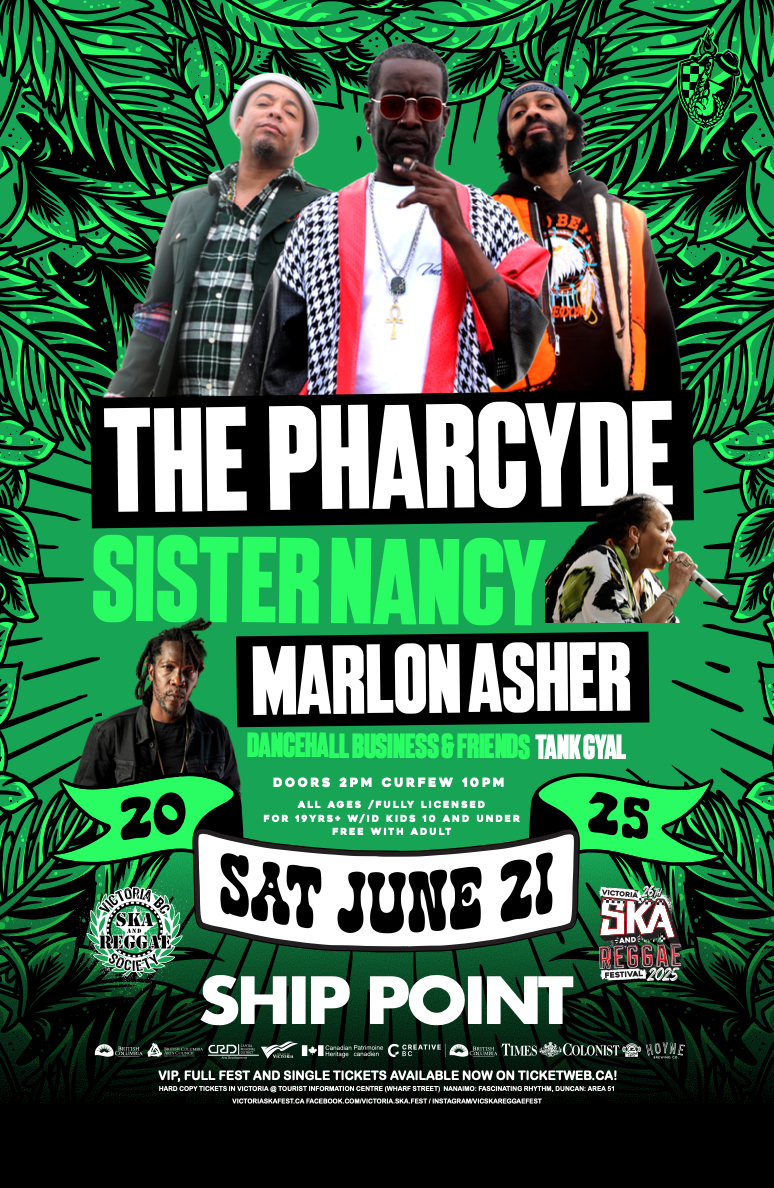 Victoria Ska & Reggae Fest Day Four: The Pharcyde, Sister Nancy, Marlon Asher, Dancehall Business & Friends, Tank Gyal - May 8th @ Ship Point (Inner Harbour)