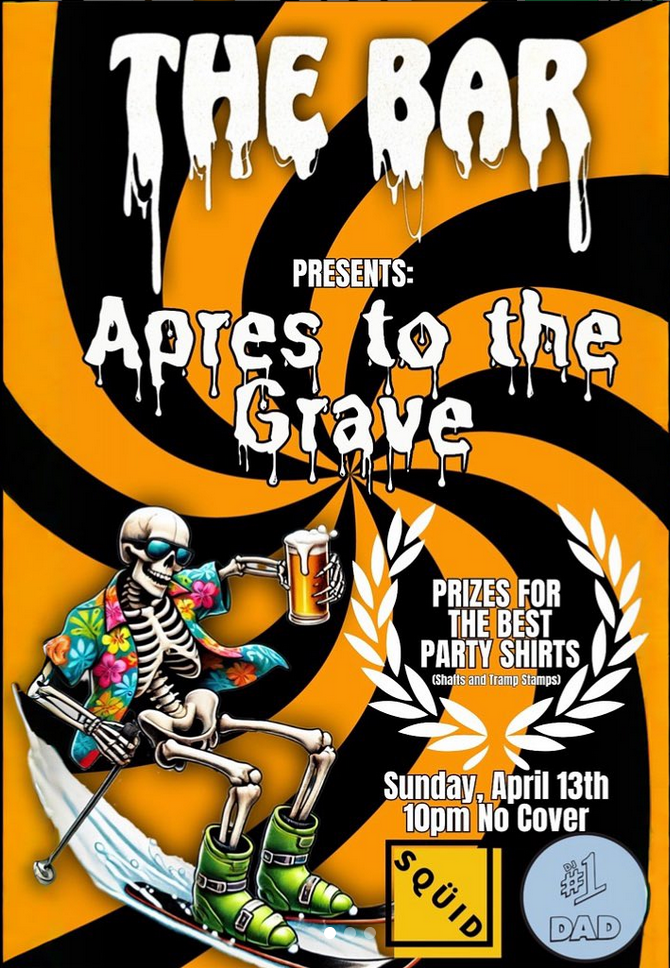 Apres to the Grave - May 6th @ The Bar