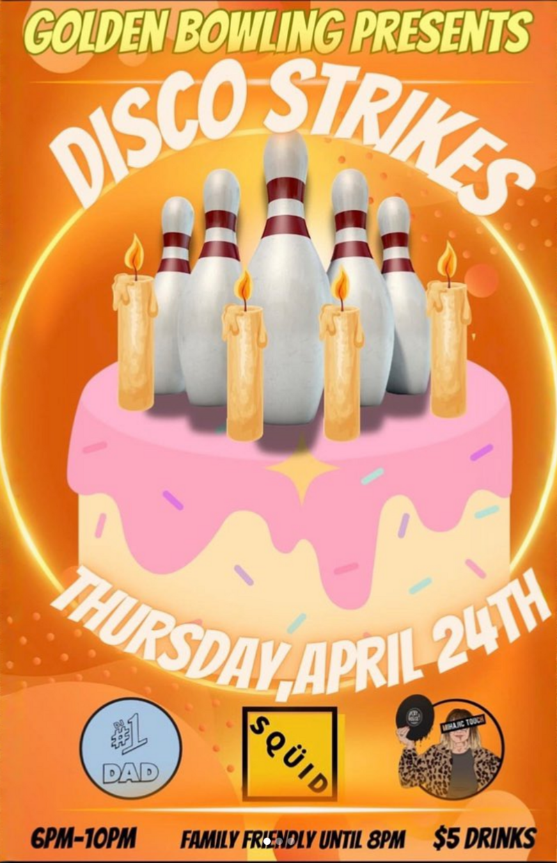 Golden Bowling presents: Disco Strikes @ Golden Bowling - Apr 24, 2025