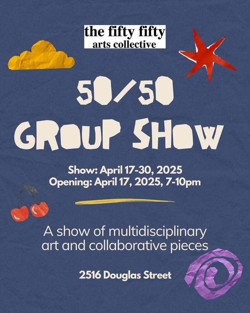 The 50 50 Group Show - May 6th @ the fifty fifty arts collective