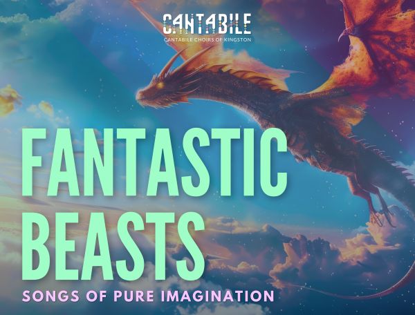 Fantastic Beasts: Cantabile Choirs of Kingston @ Isabel Bader Centre for the Performing Arts - May 11, 2025