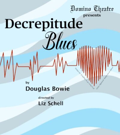 Decrepitude Blues - May 9th @ Domino Theatre