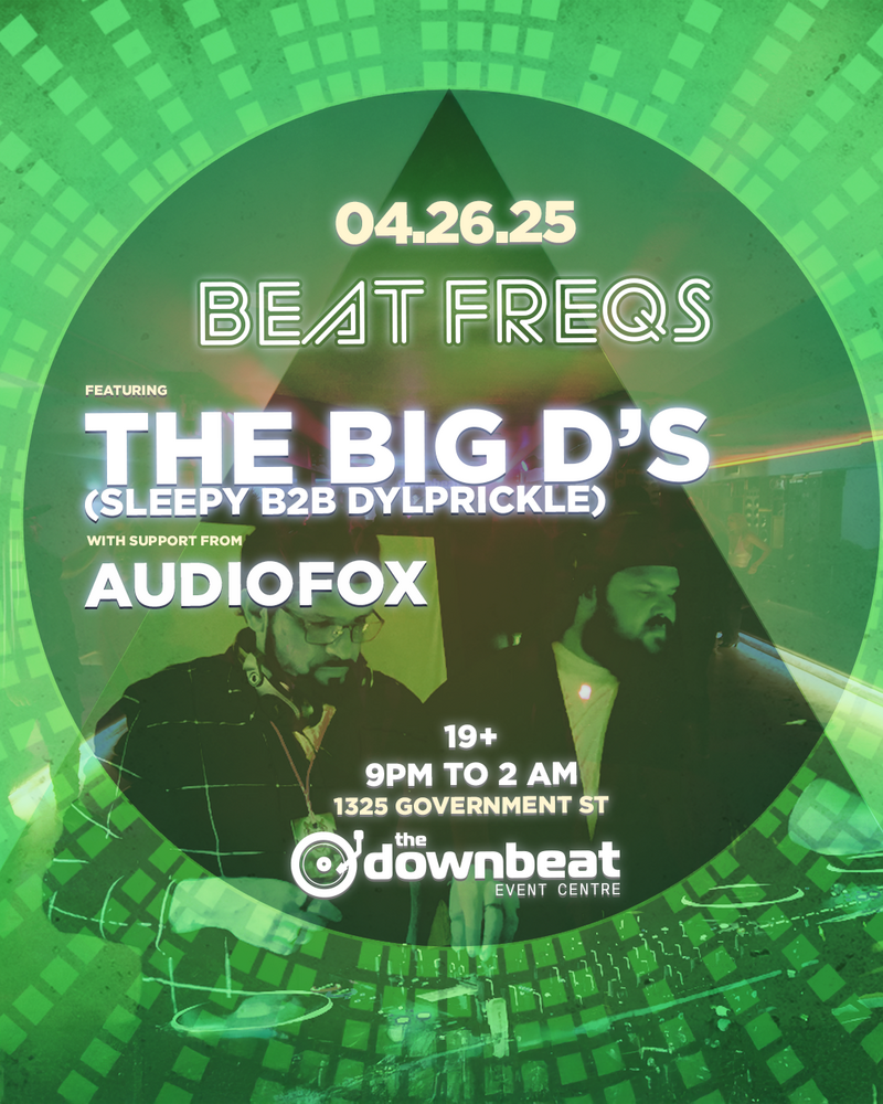 Audiofox presents Beat Freq's ft: The Big D's - May 6th @ The Downbeat 