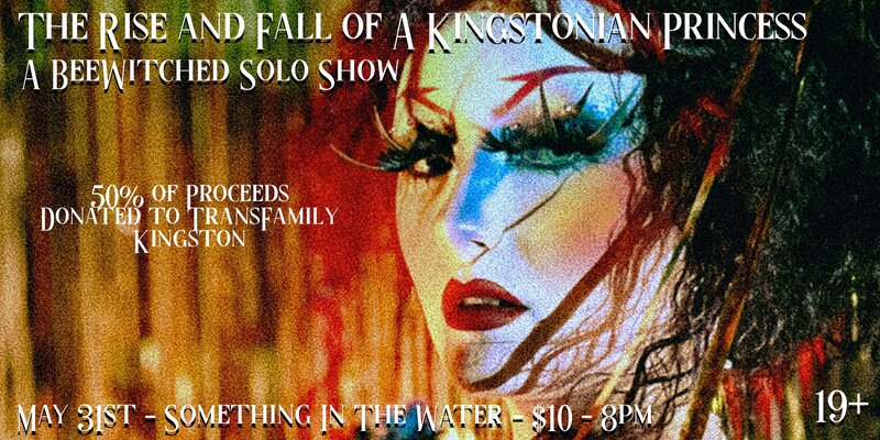 The Rise and Fall of a Kingstonian Princess: A Chappell Roan Solo Drag Show - May 6th @ Something In The Water