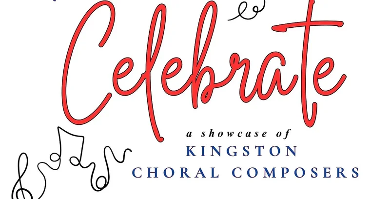Celebrate! A Showcase of Kingston Choral Composers @ The Spire - May 04, 2025
