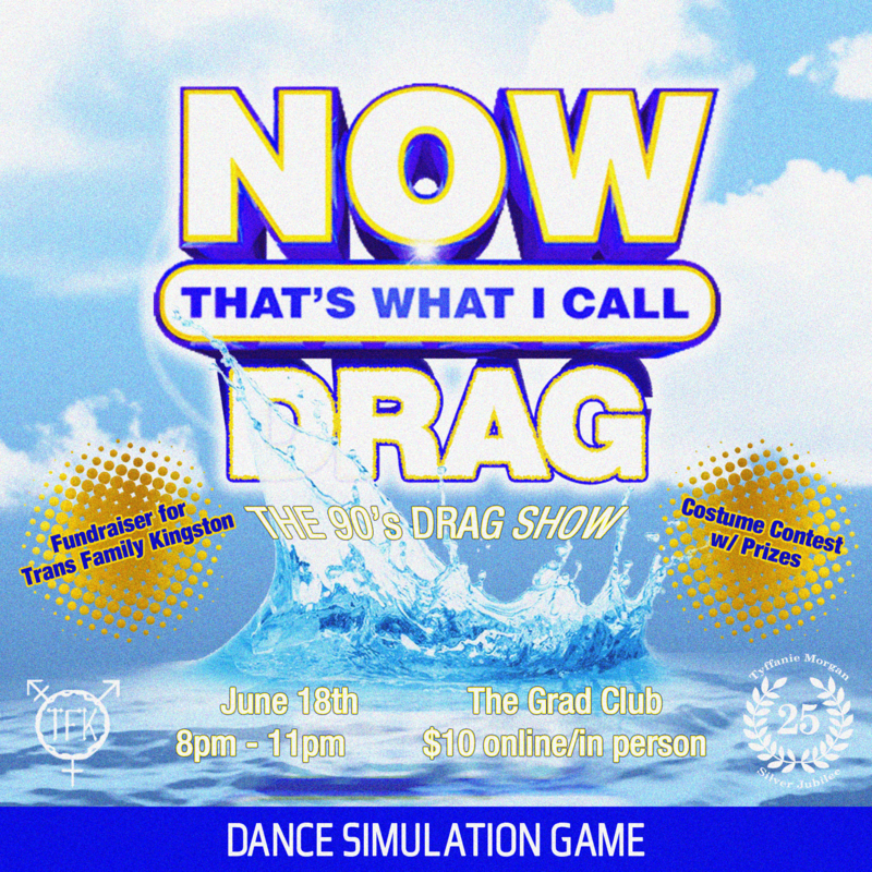 NOW! That's What I Call Drag! - May 6th @ The Grad Club