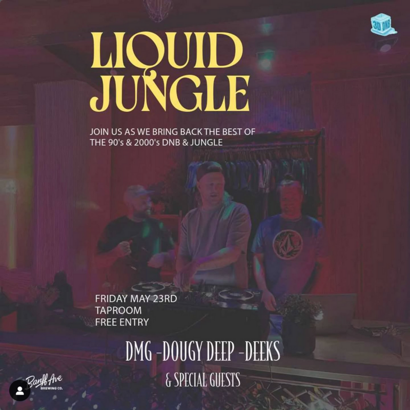 Liquid Jungle - May 11th @ Banff Ave Brewing Co.