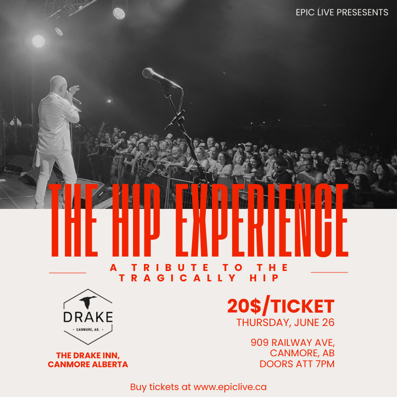 The Hip Experience | Canmore, Alberta @ The Drake Pub - Jun 26, 2025