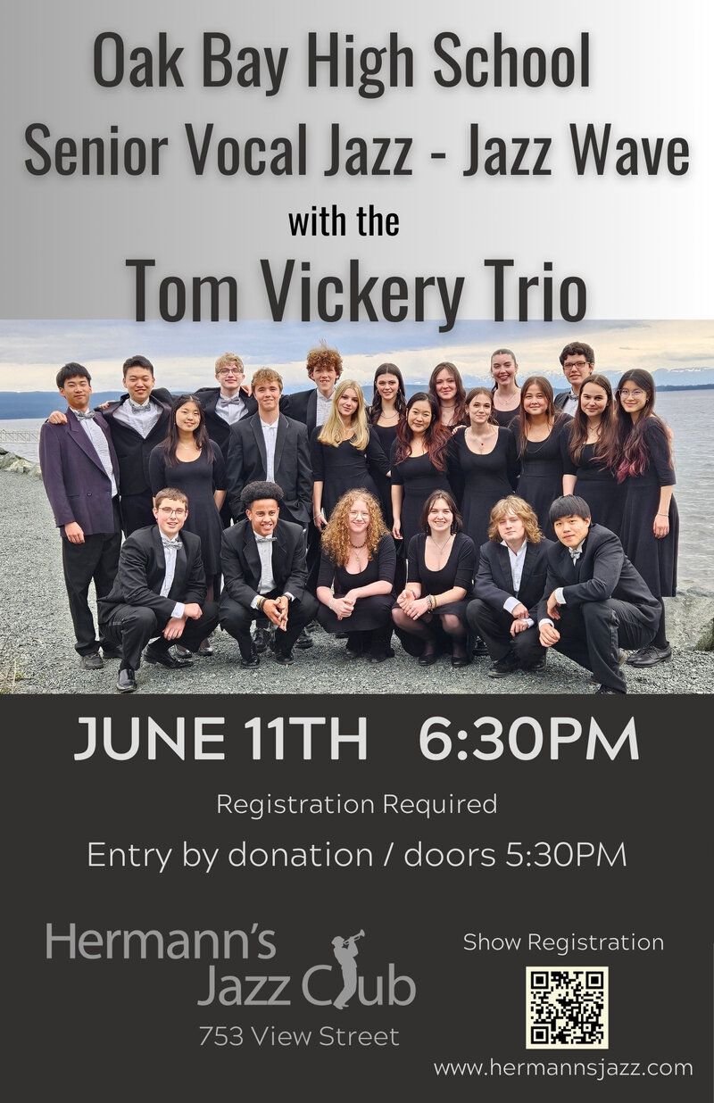Oak Bay High - Senior Vocal Jazz 'Jazz Wave' & the Tom Vickery Trio - May 8th @ Hermann's Jazz Club