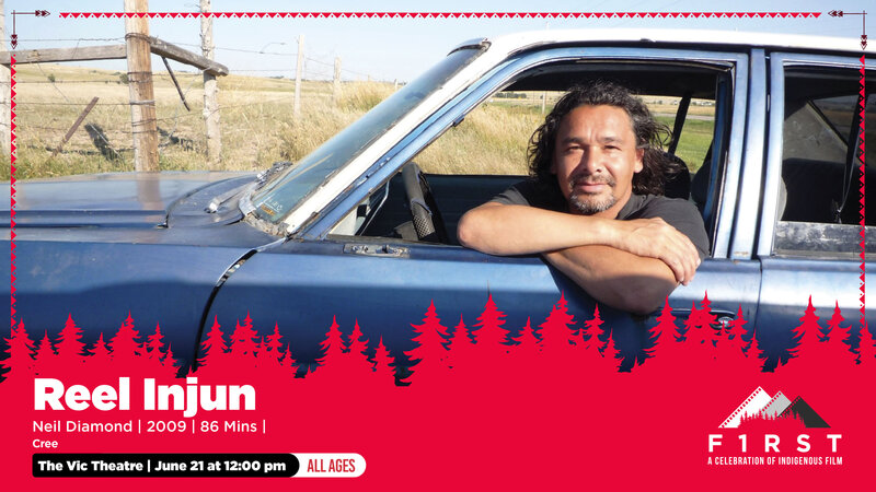 Reel Injun at F1RST: A Celebration of Indigenous Film - May 1st @ Vic Theatre