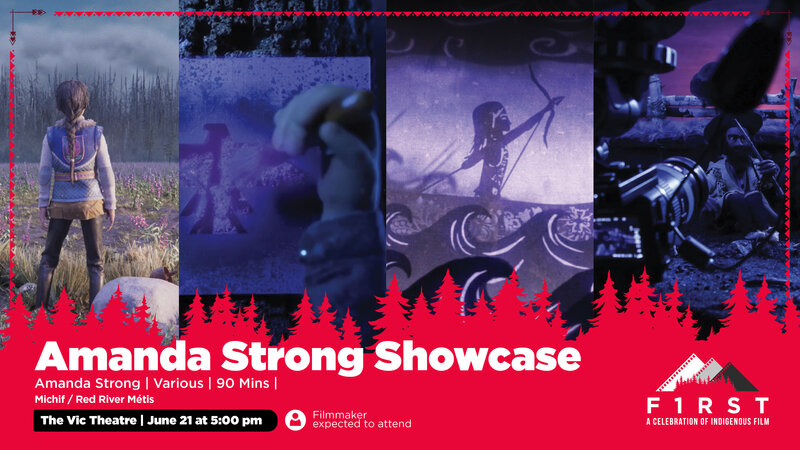 Amanda Strong Showcase at F1RST: A Celebration of Indigenous Film - May 1st @ Vic Theatre
