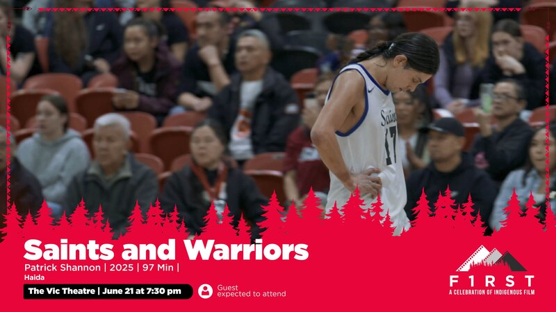 Saints and Warriors at F1RST: A Celebration of Indigenous Film - May 1st @ Vic Theatre