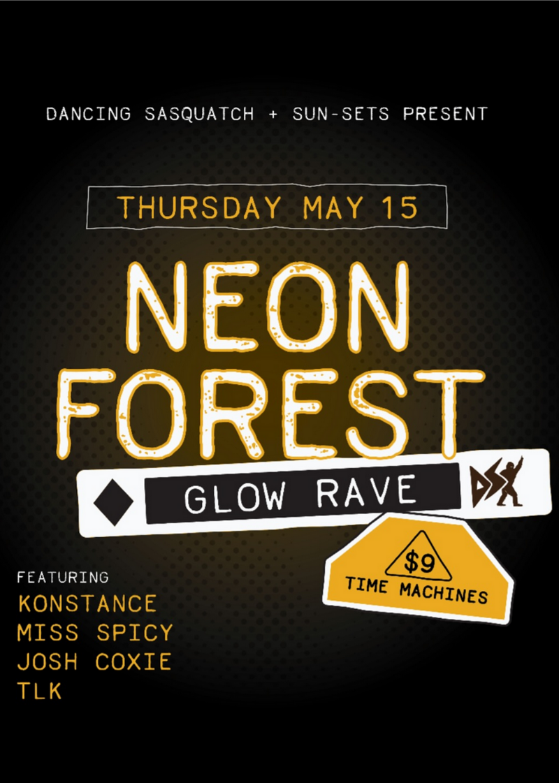 Neon Forest Glow Rave - May 24th @ Dancing Sasquatch