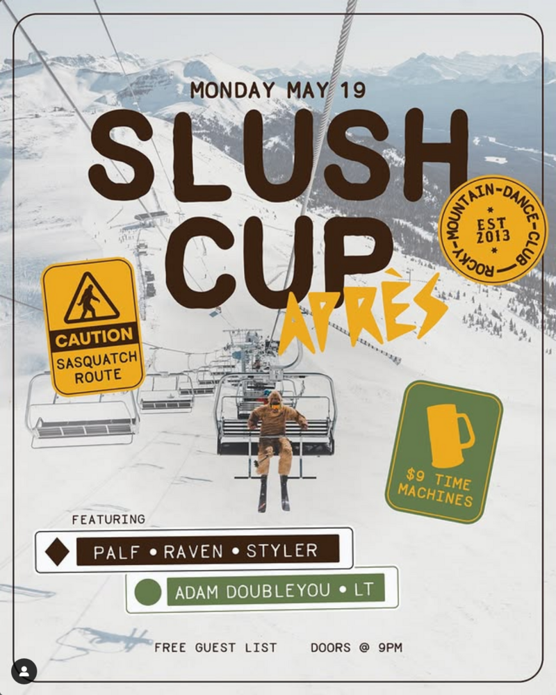 Slush Cup Apres - May 24th @ Dancing Sasquatch