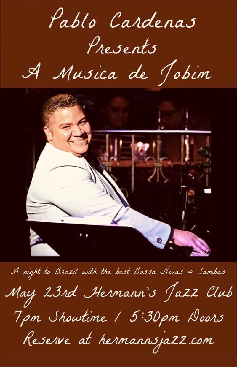 Pablo C&aacute;rdenas presents &ldquo;A M&uacute;sica de Jobim&rdquo; - May 12th @ Hermann's Jazz Club