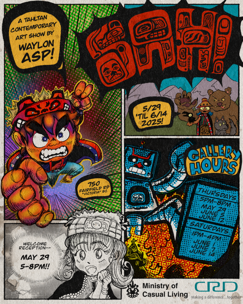 "Sah!&rdquo;: A Tahltan Contemporary Art Show by Waylon Asp! - May 7th @ The Ministry of Casual Living