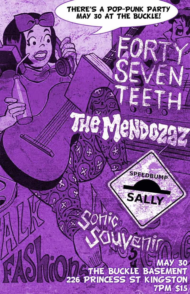 The Mendozaz, Speedbump Sally, Sonic Souvenir, Forty Seven Teeth @ The Buckle May 30 2025 - May 9th @ The Buckle