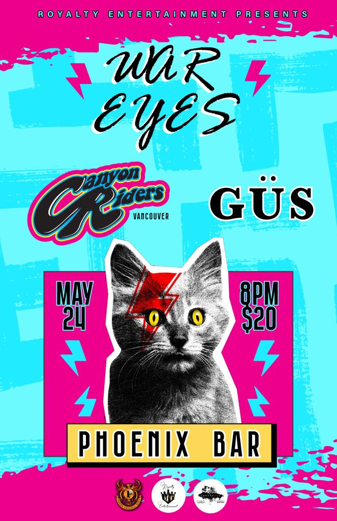 3 Alt Rock Bands at the Phoenix - War Eyes, Canyon Riders, and GUS - May 6th @ The Phoenix Bar and Grill