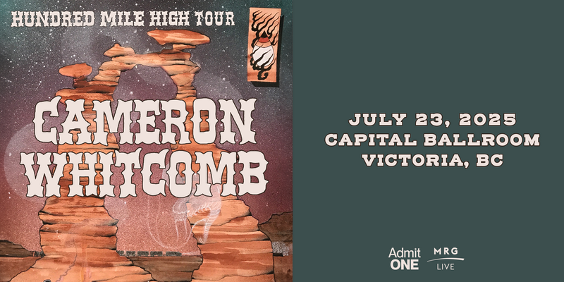 Hundred Mile High Tour: Cameron Whitcomb @ Capital Ballroom Jul 23 2025 - Jun 4th @ Capital Ballroom