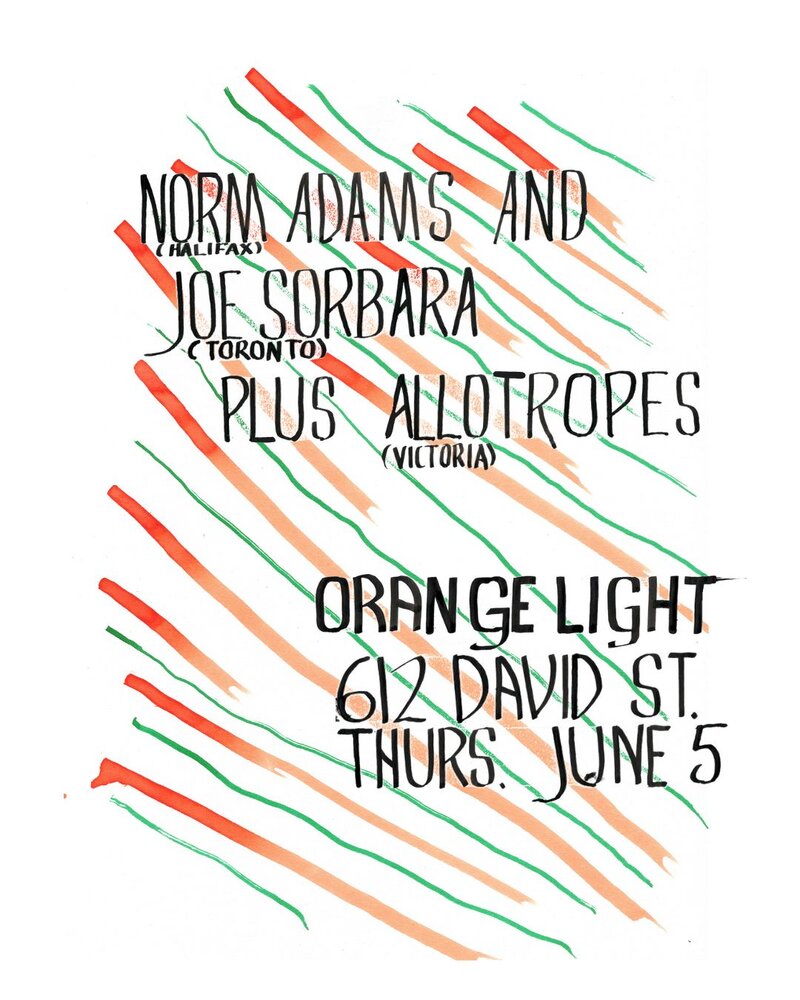 Norm Adams & Joe Sorbara plus Allotropes: Norm Adams & Joe Sorbara, Allotropes @ The Orange Light - Jun 05, 2025