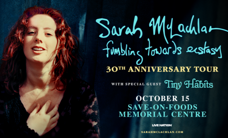 Sarah McLachlan: Fumbling Towards Ecstasy 30th Anniversary Tour - May 10th @ Save-On-Foods Memorial Centre