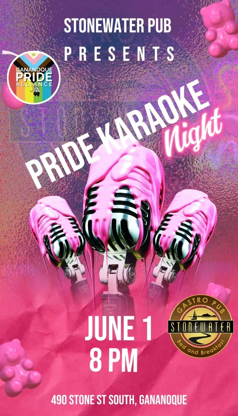 Gananoque Pride Karaoke - May 6th @ Stonewater Pub