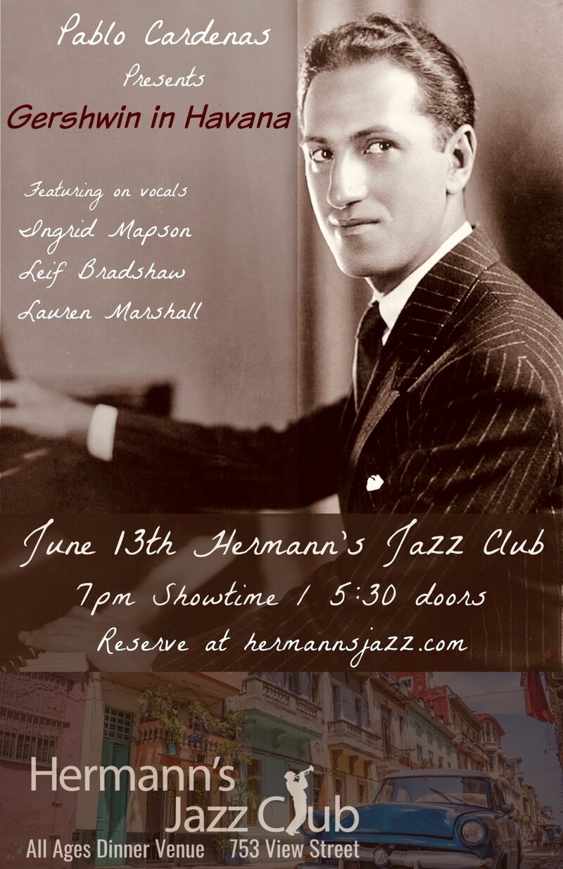 Pablo Cardenas presents &ldquo;Gershwin in Havana&rdquo; - May 8th @ Hermann's Jazz Club