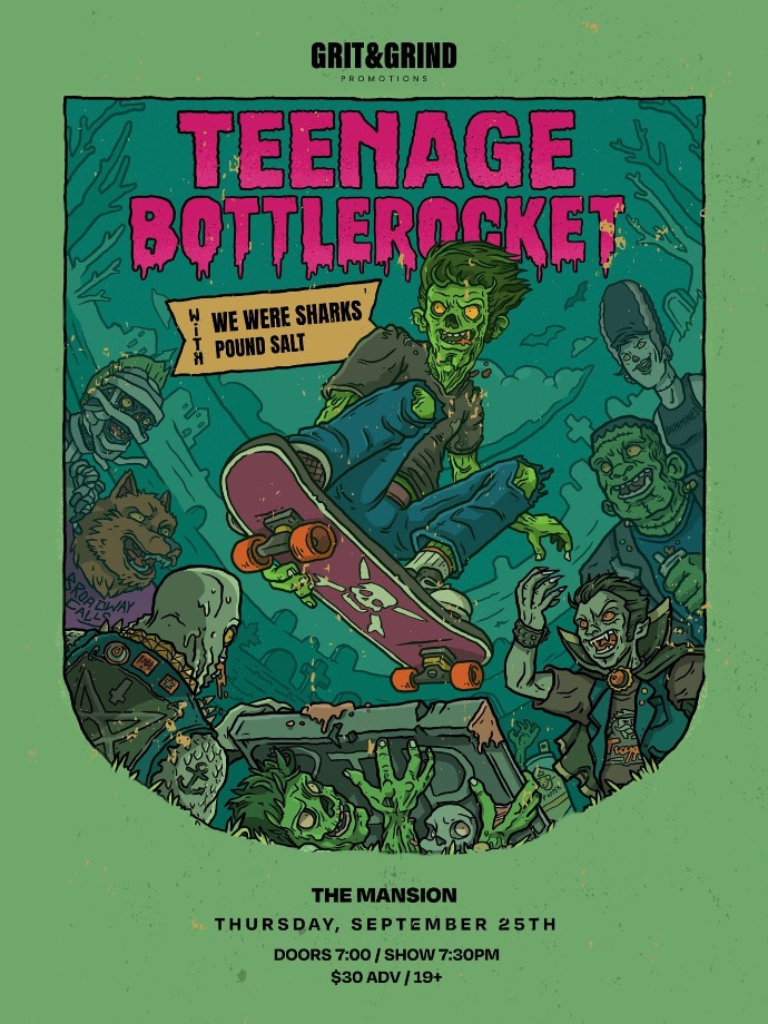 Teenage Bottlerocket with We Were Sharks and Pound Salt - May 7th @ The Mansion