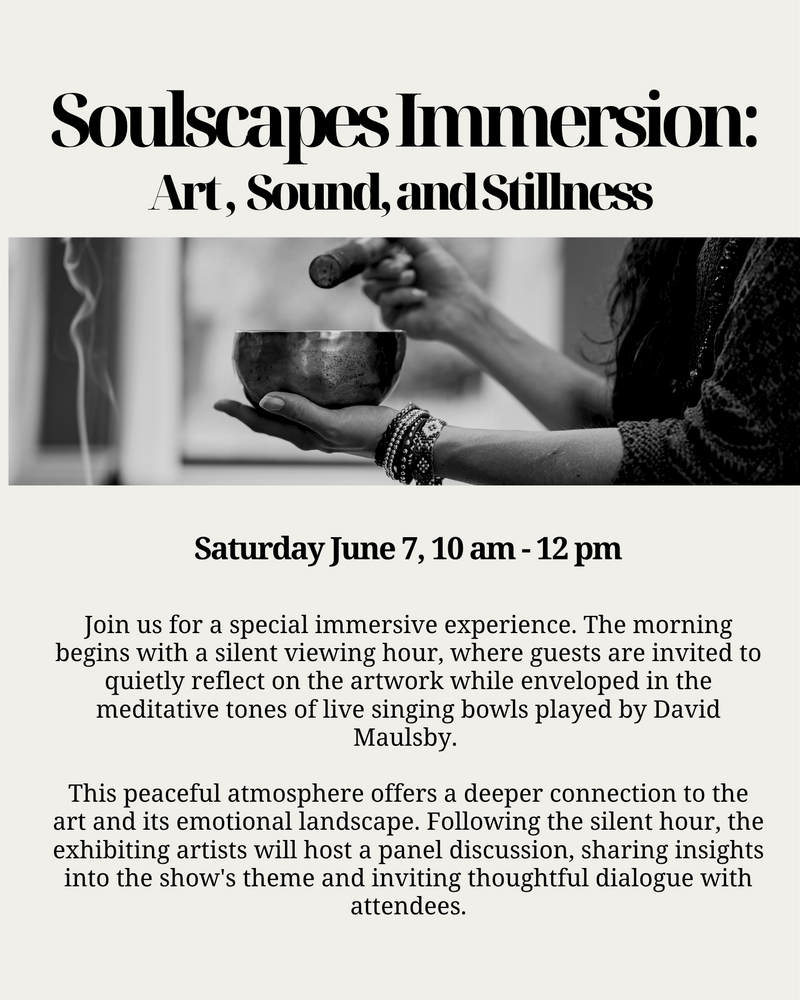 Soulscapes Immersion - Art, Sound & Stillness @ Goldfinch Art Centre  - Jun 07, 2025
