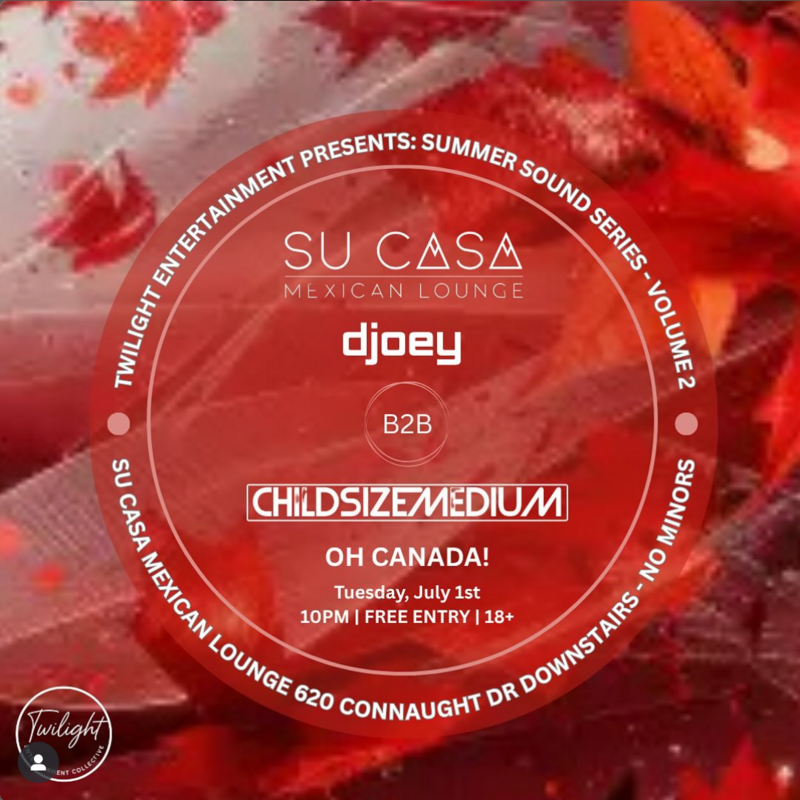 Summer Sound Series: Volume 2 - Oh Canada! @ Su Casa Mexican Lounge - Jul 01, 2025