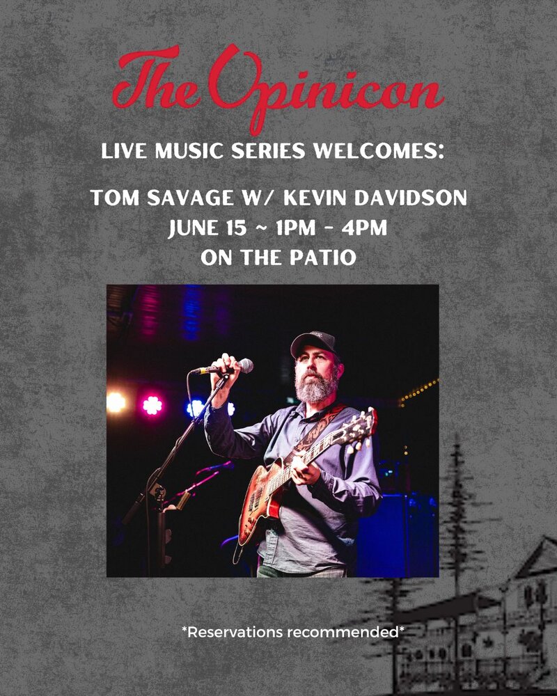 The Opinicon's Live Music Series: Tom Savage, Kevin Davidson @ The Opinicon Jun 15 2025 - May 7th @ The Opinicon