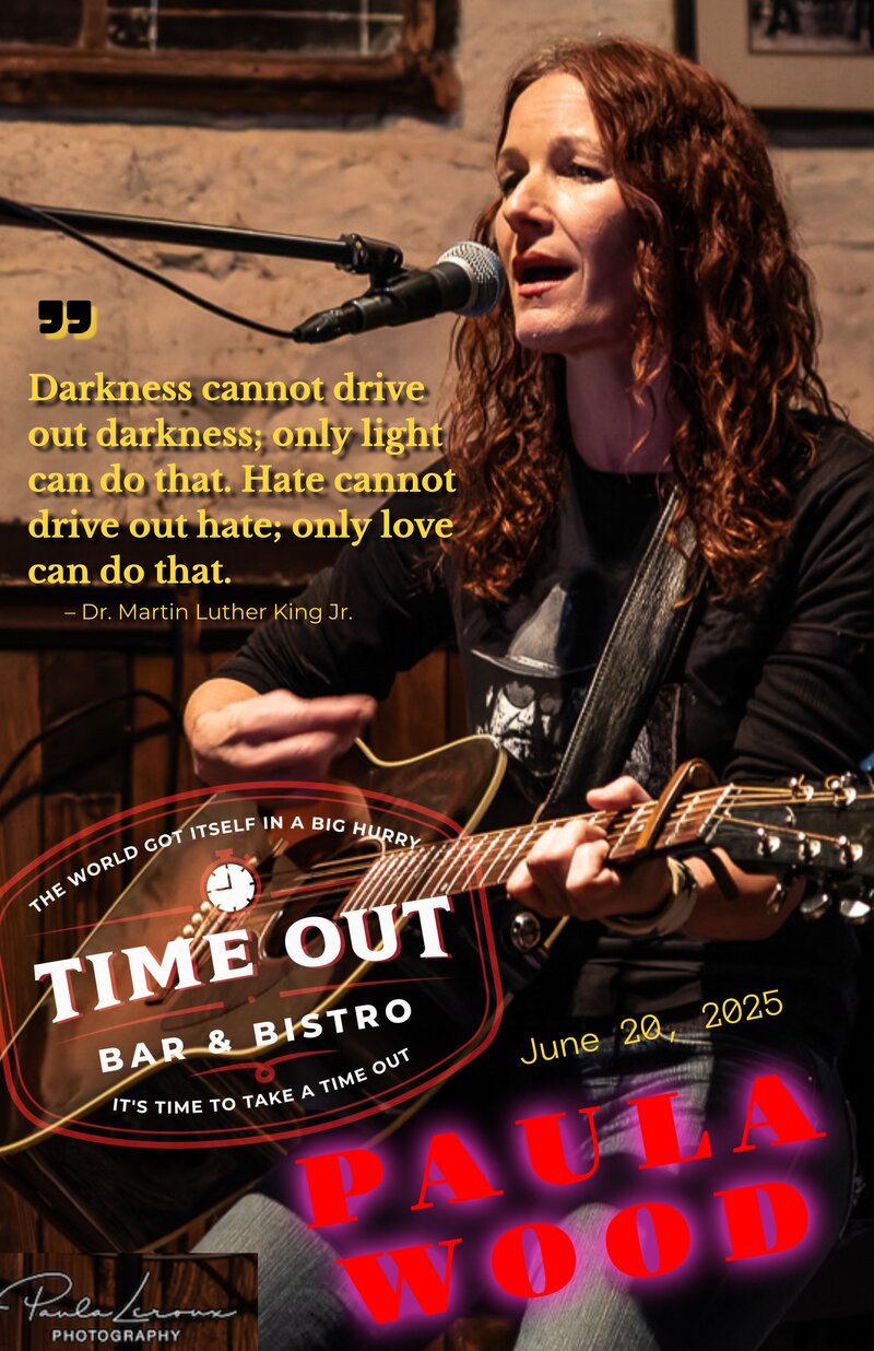 Paula Wood  @ Time Out Bar & Bistro Jun 20 2025 - May 19th @ Time Out Bar & Bistro