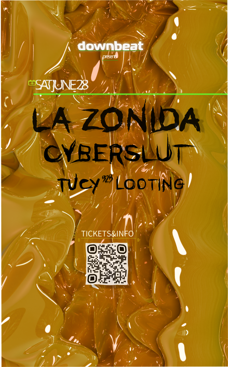 The Downbeat presents La Zonida, Cyberslut, Tucy B2B Looting - May 12th @ The Downbeat