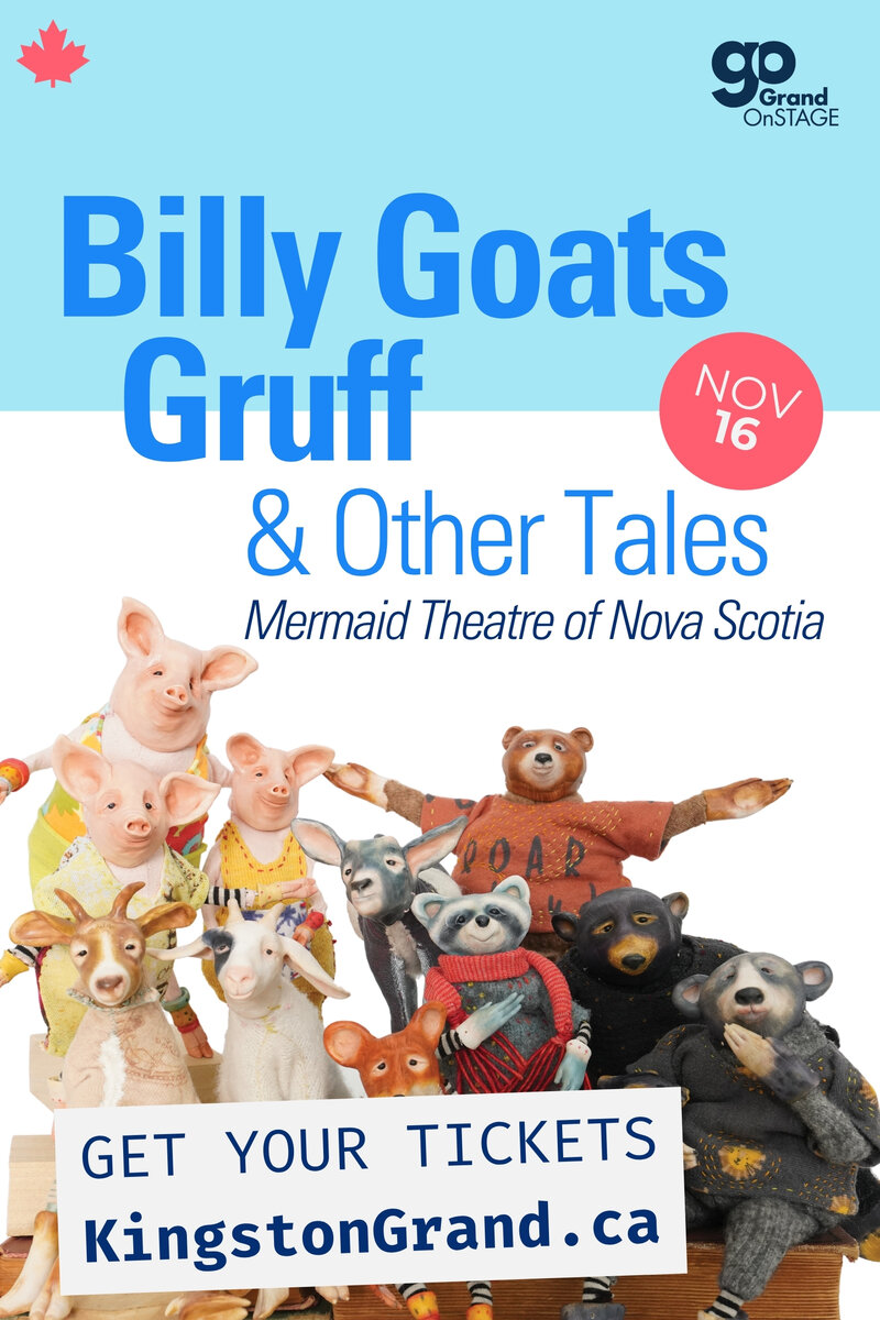 Grand OnStage Presents: Billy Goats Gruff & Other Tales - May 7th @ Kingston Grand Theatre
