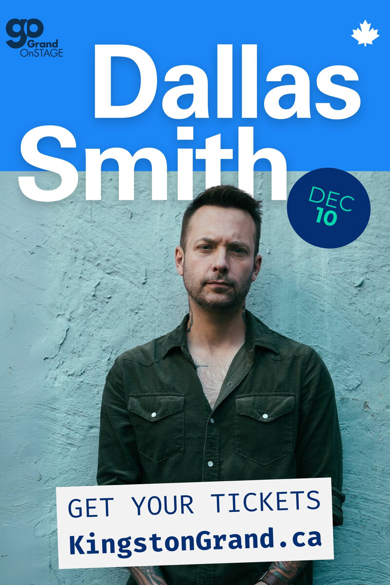 Grand OnStage Presents: Dallas Smith @ Kingston Grand Theatre Dec 10 2025 - May 7th @ Kingston Grand Theatre
