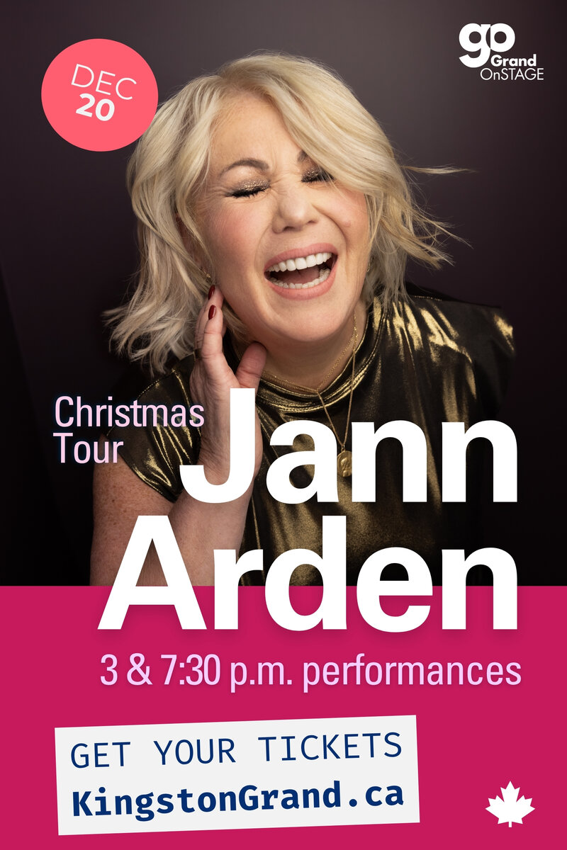 Grand OnStage Presents: Jann Arden Christmas Tour - May 7th @ Kingston Grand Theatre