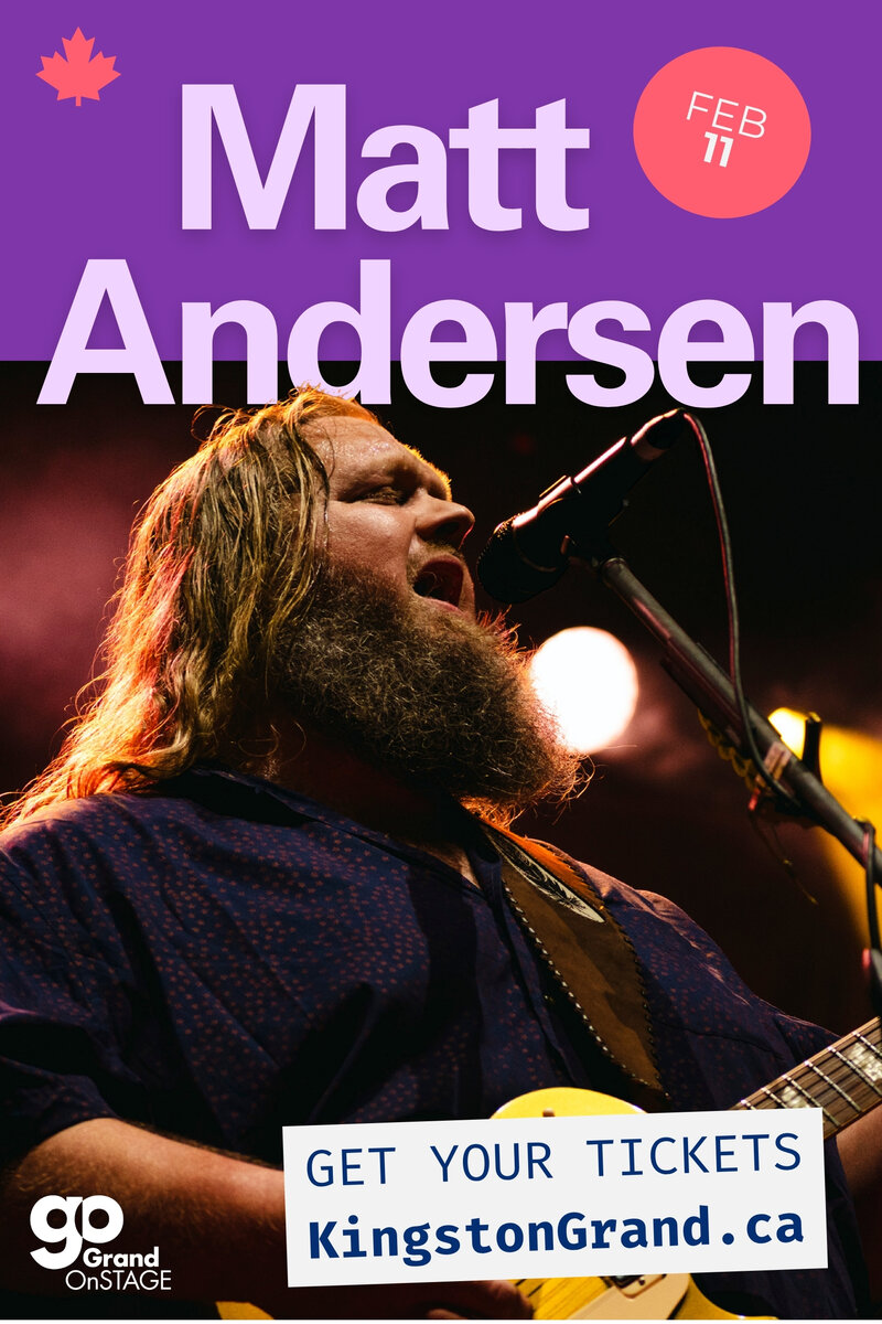 Grand OnStage Presents: Matt Andersen - May 9th @ Kingston Grand Theatre