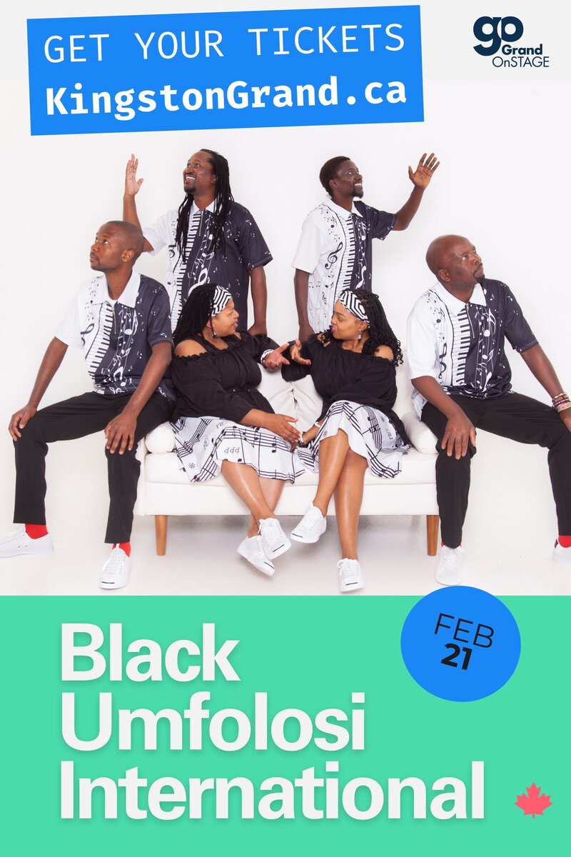 Grand OnStage Presents: Black Umfolosi International - May 7th @ Kingston Grand Theatre