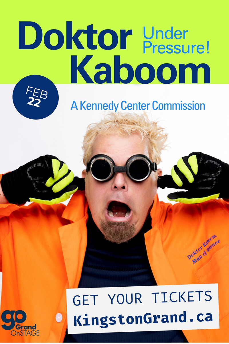 Grand OnStage Presents: Doktor Kaboom, Under Pressure! - May 7th @ Kingston Grand Theatre