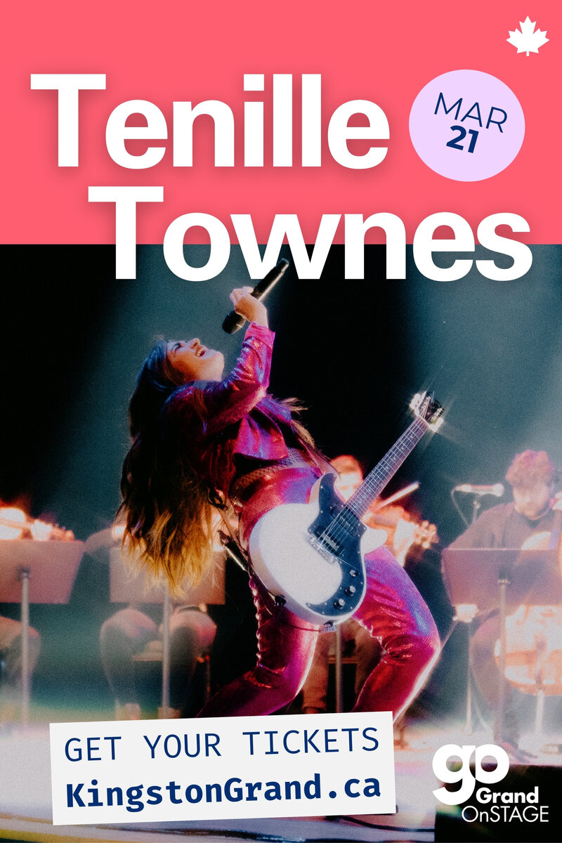 Grand OnStage Presents: Tenille Townes, Terra Lightfoot @ Kingston Grand Theatre Mar 21 2026 - May 1st @ Kingston Grand Theatre