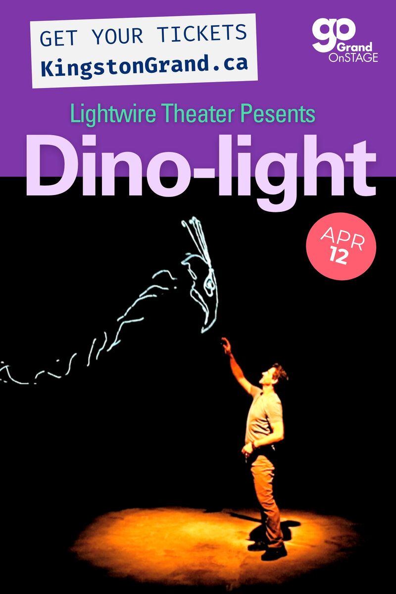 Grand OnStage Presents: Dino-Light - May 7th @ Kingston Grand Theatre