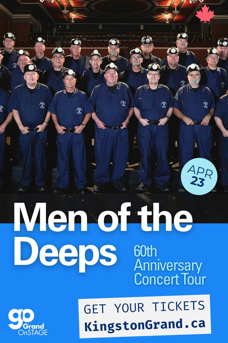 Grand OnStage Presents: Men of the Deeps @ Kingston Grand Theatre Apr 23 2026 - May 7th @ Kingston Grand Theatre