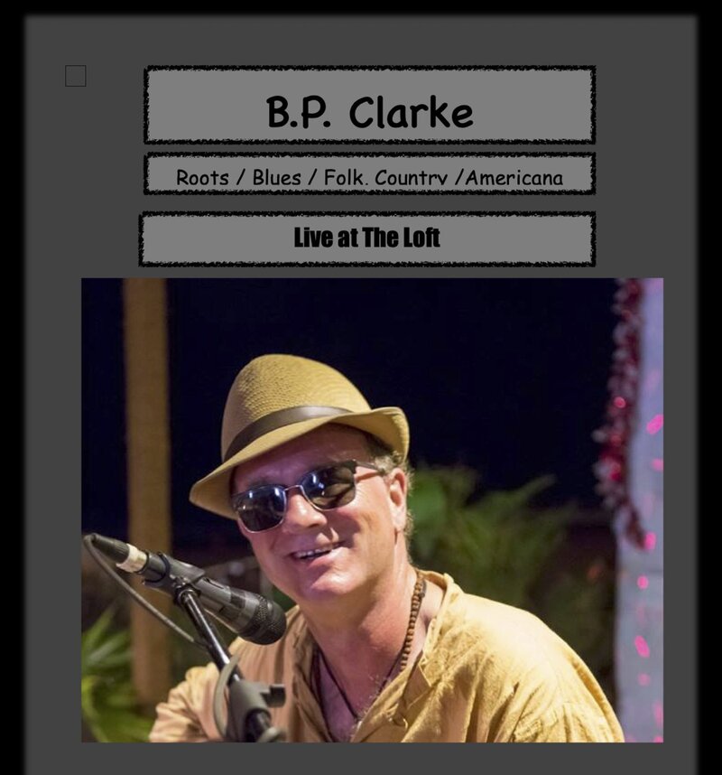 B.P. Clarke - Jun 4th @ The Loft (Victoria)